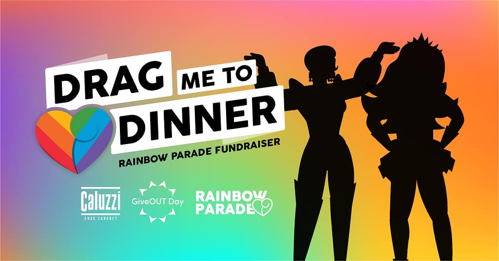 Drag me to dinner Rainbow Parade Fundraiser Gay Republic